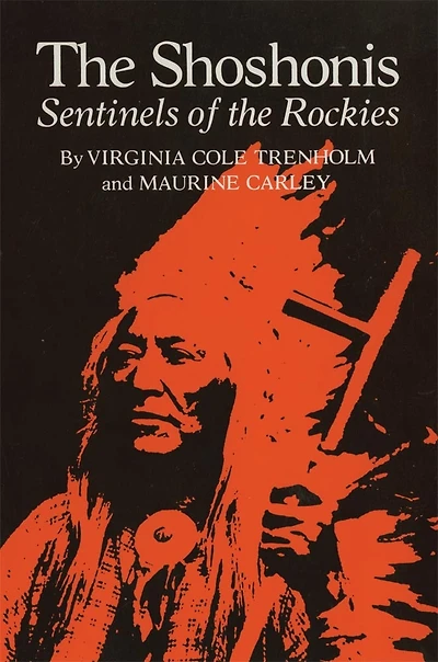 The Shoshonis: Sentinels Of The Rockies