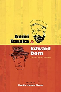 Amiri Baraka and Edward Dorn: The Collected Letters