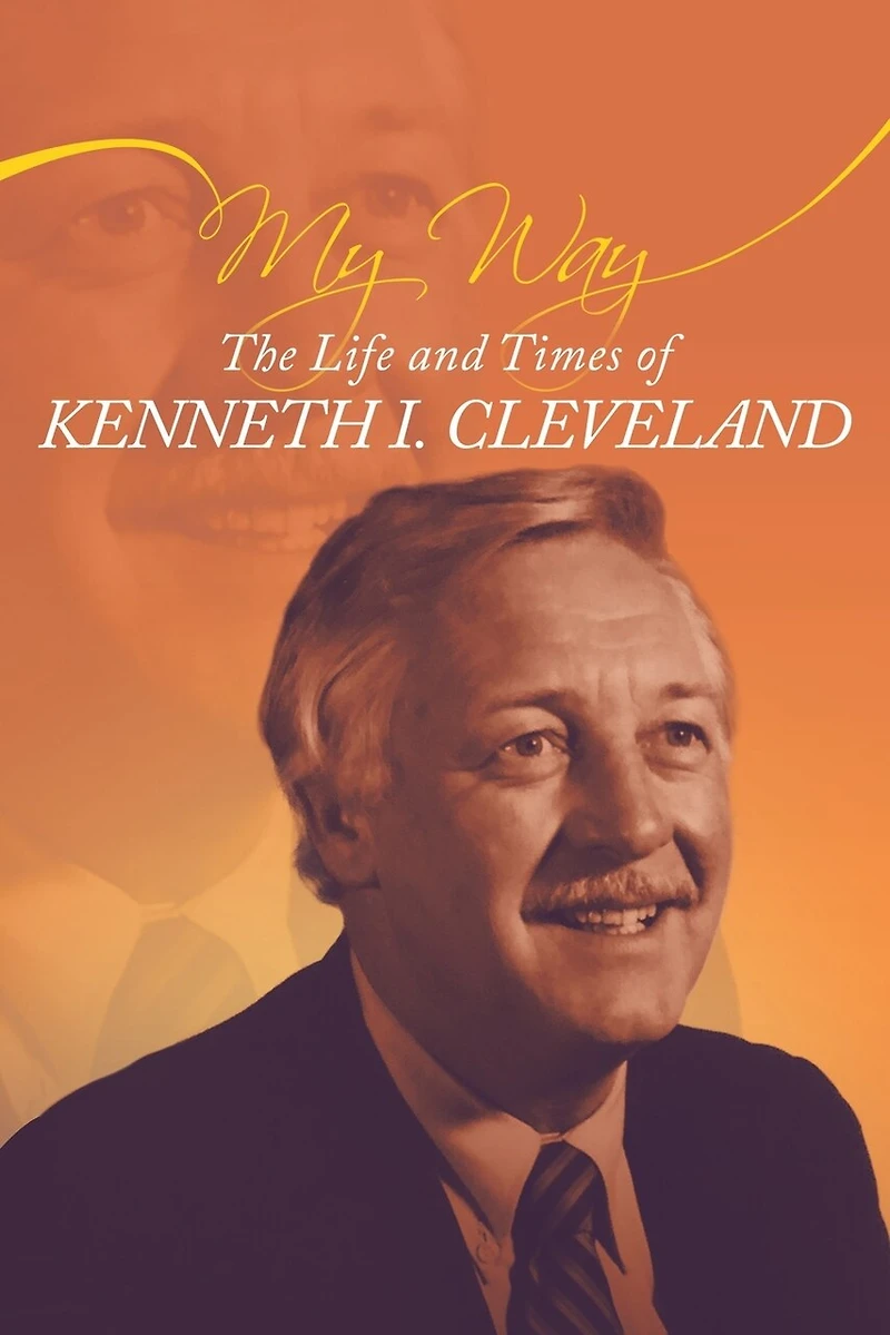 My Way: The Life And Times Of Kenneth I. Cleveland