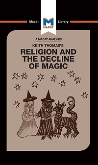 An Analysis of Keith Thomas's Religion and the Decline Magic