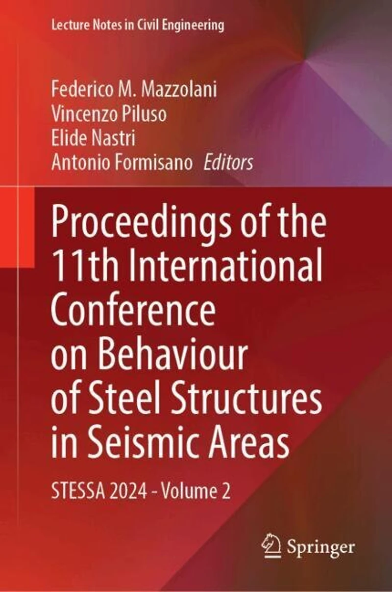 Proceedings of the 11th International Conference on Behaviour Steel Structures Seismic Areas: STESSA 2024 - Volume: Volume 2
