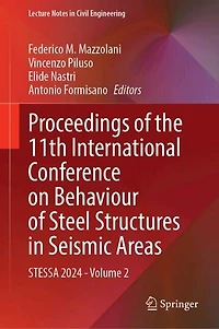 Proceedings of the 11th International Conference on Behaviour Steel Structures Seismic Areas: STESSA 2024 - Volume: Volume 2
