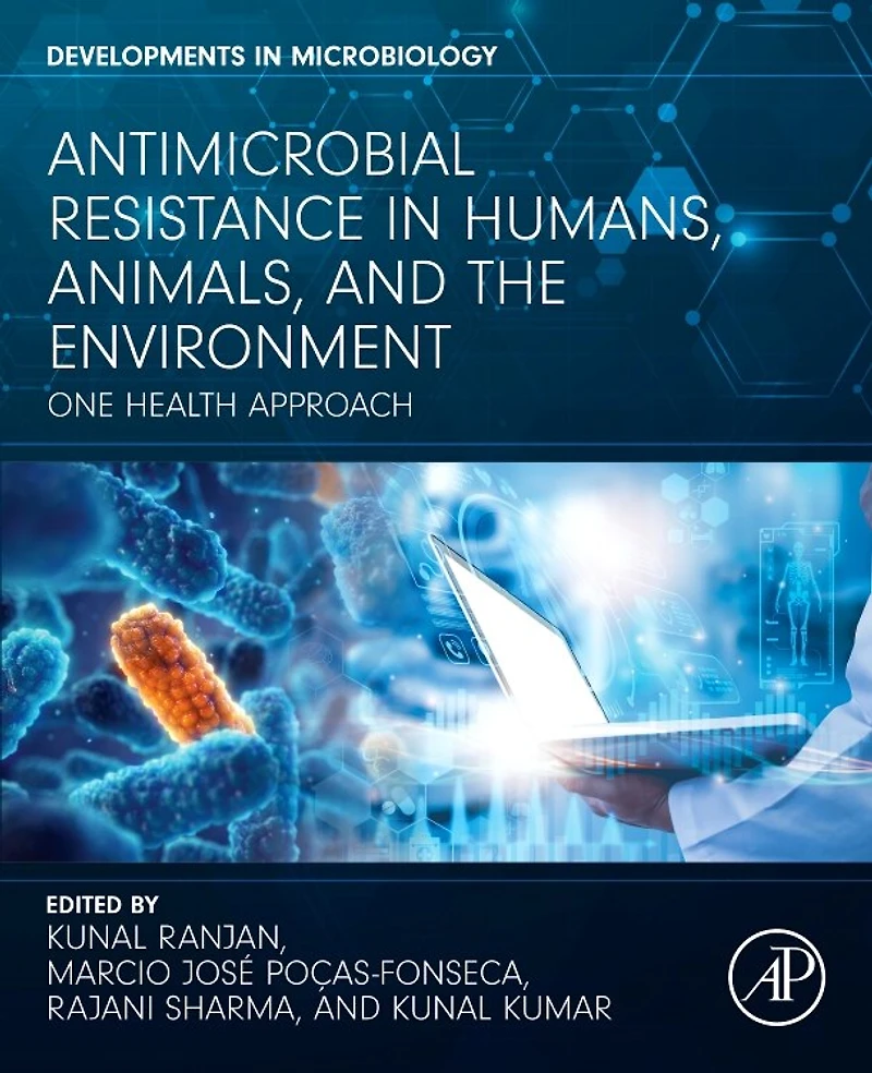 Antimicrobial Resistance Humans, Animals, and the Environment: One Health Approach