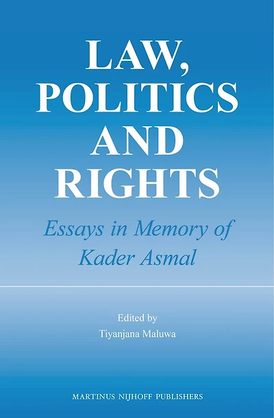 Law, Politics and Rights: Essays in Memory of Kader Asmal