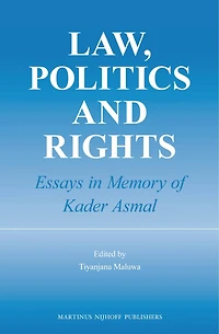 Law, Politics and Rights: Essays in Memory of Kader Asmal