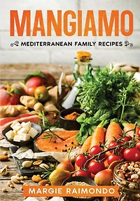 Mangiamo: Mediterranean Family Recipes