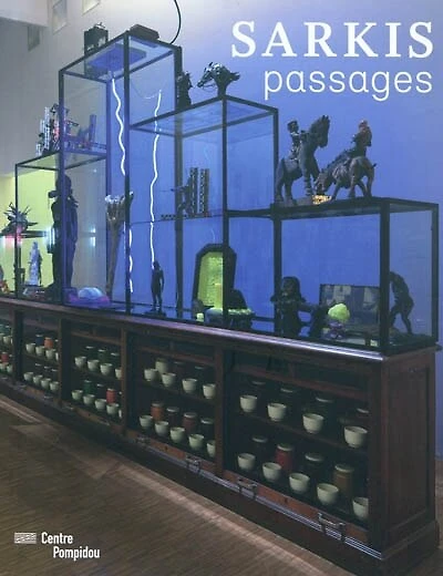 Sarkis, passages : exposition, Paris, Centre Pompidou, 10 février - 21 juin 2010: exposition, Paris, Centre Pompidou, 10 février - 21 juin 2010