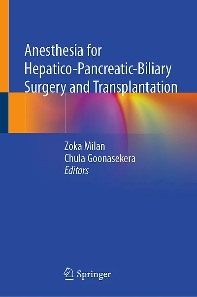Anesthesia For Hepatico-pancreatic-biliary Surgery And Transplantation