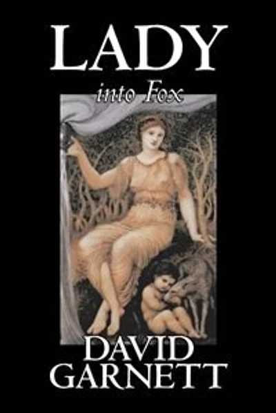 Lady into Fox by David Garnett, Fiction, Fantasy & Magic, Classics, Action & Adventure