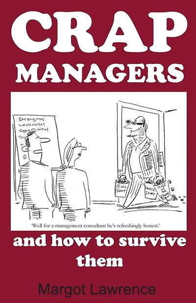 Crap Managers: and how to survive them