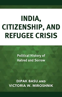 India, Citizenship, and Refugee Crisis: Political History of Hatred Sorrow
