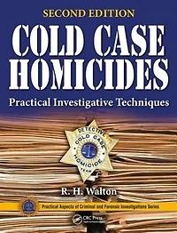 Cold Case Homicides: Practical Investigative Techniques