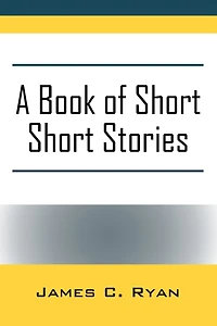 A Book of Short Short Stories: Autobiography of the Author