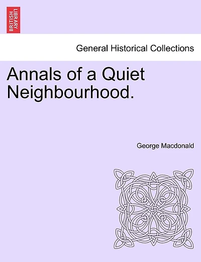 Annals Of A Quiet Neighbourhood