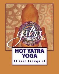 Hot Yatra Yoga: The Journey