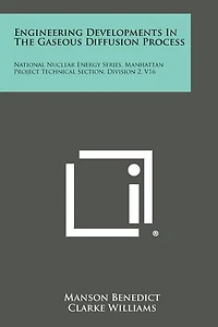 Engineering Developments in the Gaseous Diffusion Process: National Nuclear Energy Series, Manhattan Project Technical Section, Division 2, V16