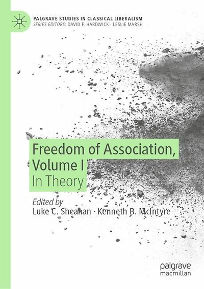 Freedom of Association, Volume I: Theory