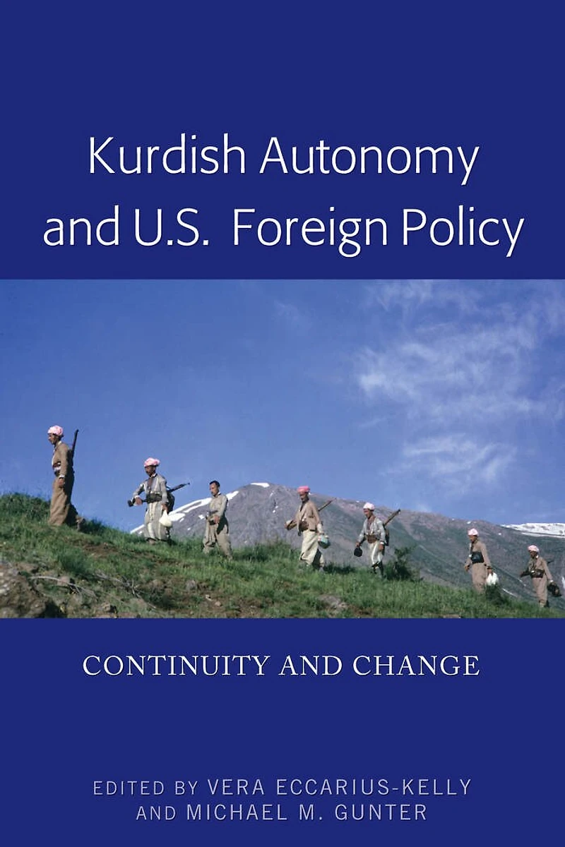 Kurdish Autonomy and U.S. Foreign Policy: Continuity Change