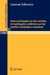 Semi-martingales sur des varietes, et martingales conformes sur des varietes analytiques complexes
