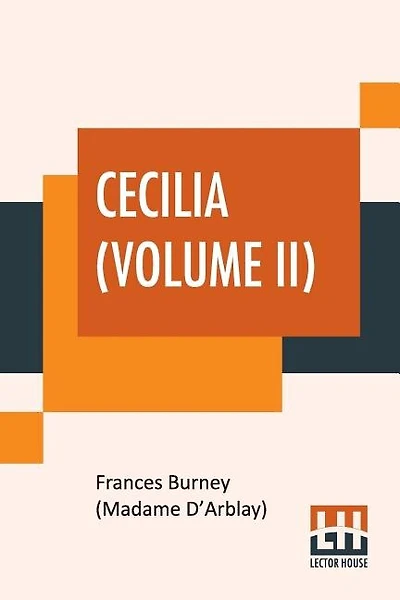Cecilia (volume Ii): Or Memoirs Of An Heiress. Edited By R. Brimley Johnson