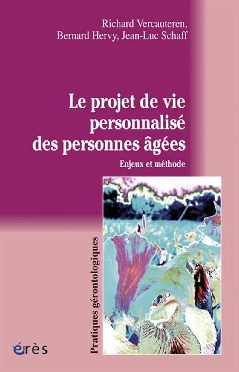 Le projet de vie personnalisé des personnes âgées : enjeux et méthode: méthode