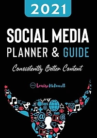 2021 Social Media Planner And Guide - Consistently Better Content