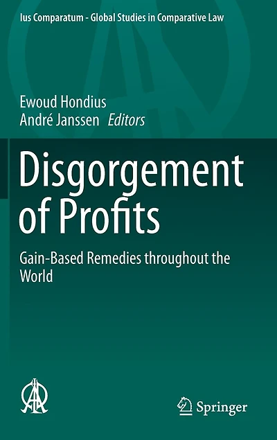 Disgorgement Of Profits: Gain-based Remedies Throughout The World