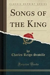Songs of the King (Classic Reprint)