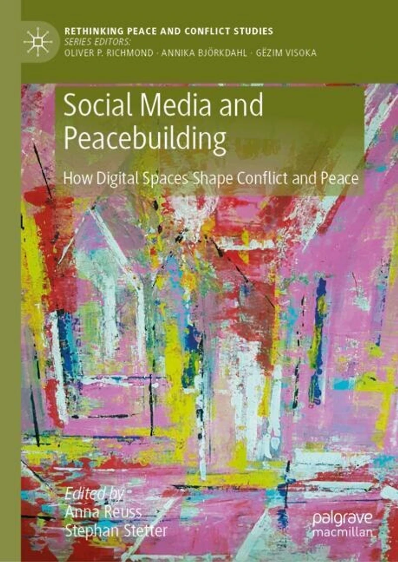 Social Media and Peacebuilding: How Digital Spaces Shape Conflict Peace