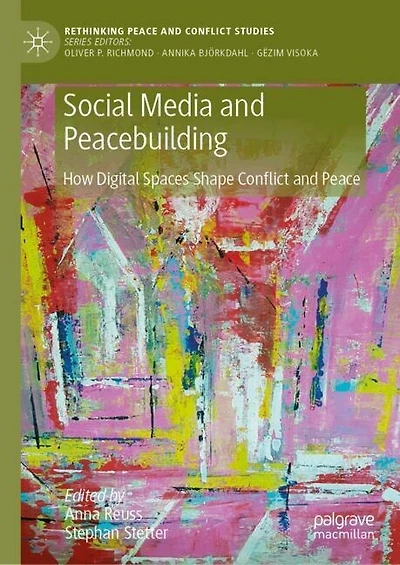 Social Media and Peacebuilding: How Digital Spaces Shape Conflict Peace