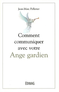 Comment communiquer avec votre ange gardien n ed
