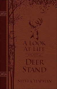 a Look at Life from Deer Stand: Hunting for the Meaning of