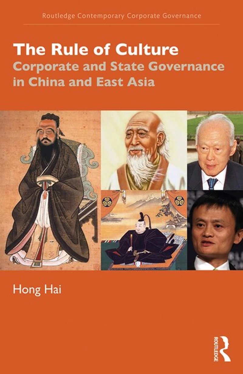 The Rule of Culture: Corporate and State Governance China East Asia
