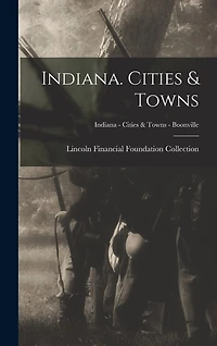Indiana. Cities & Towns; Indiana - Cities & Towns