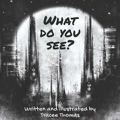 What Do You See?