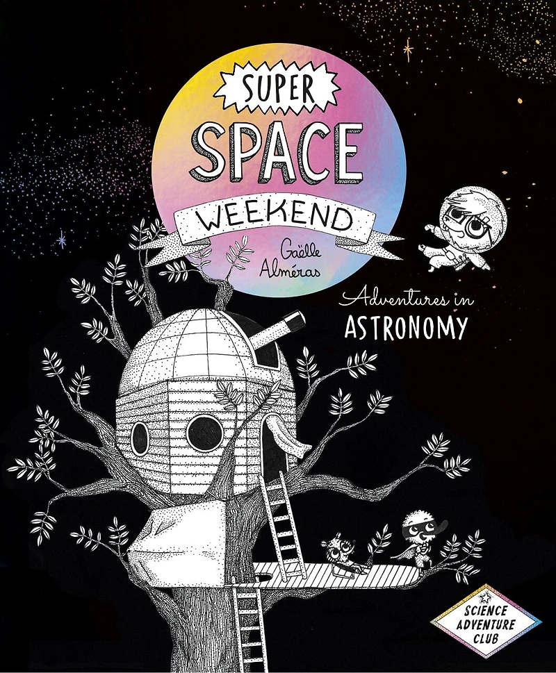 Super Space Weekend: Adventures Astronomy