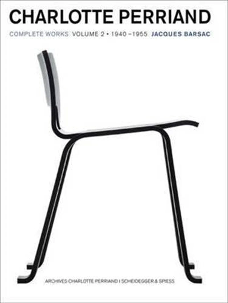 Charlotte Perriand: Complete Works. Volume 2: 1940-1955