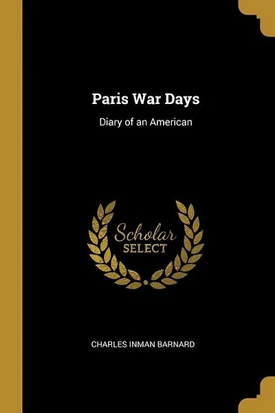 Paris War Days: Diary of an American
