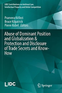 Abuse of Dominant Position and Globalization Protection Disclosure Trade Secrets Know-How