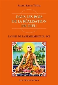 la voie de réalisation du soi: dans les bois Dieu