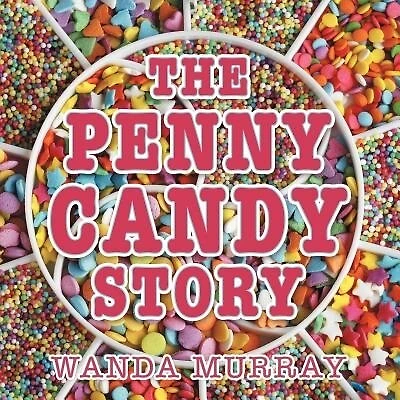 The Penny Candy Story