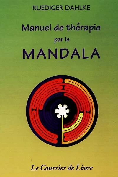 Manuel de thérapie par le mandala