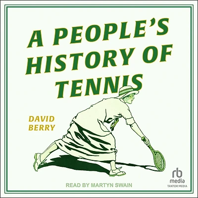 A People's History of Tennis