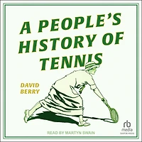 A People's History of Tennis