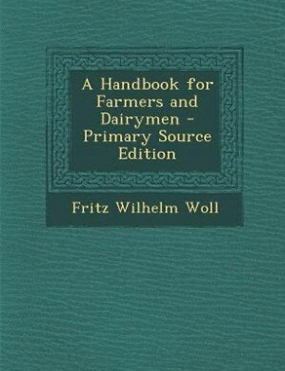 A Handbook for Farmers and Dairymen