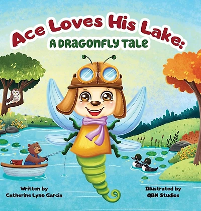 Ace Loves His Lake: a dragonfly tale