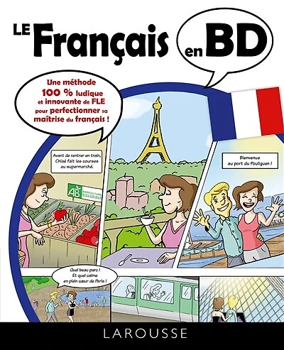 Le français en BD: une méthode 100 % ludique et innovante de FLE pour perfectionner sa maîtrise du français !