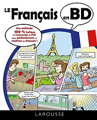 Le français en BD: une méthode 100 % ludique et innovante de FLE pour perfectionner sa maîtrise du français !