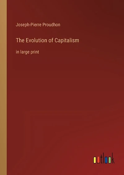 The Evolution of Capitalism: in large print