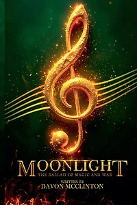 Moonlight: The Ballad of Magic & War